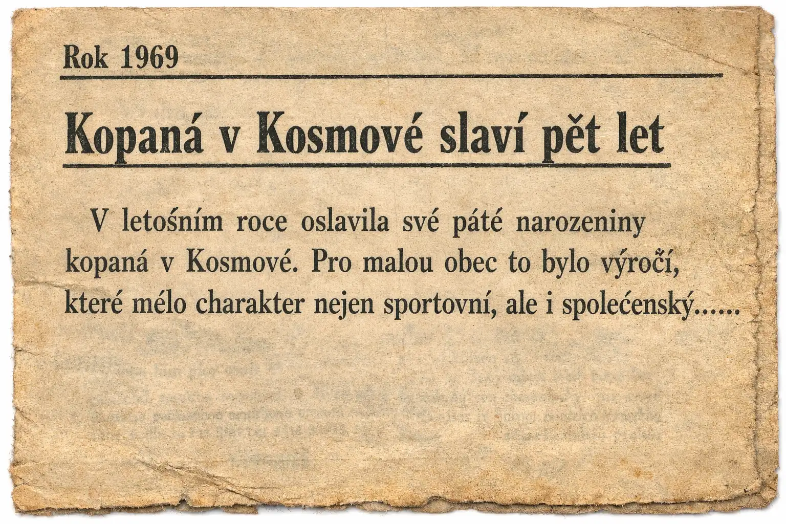 Zažloutlé řádky a živé sny, kdy fotbal spojil Kosmovou