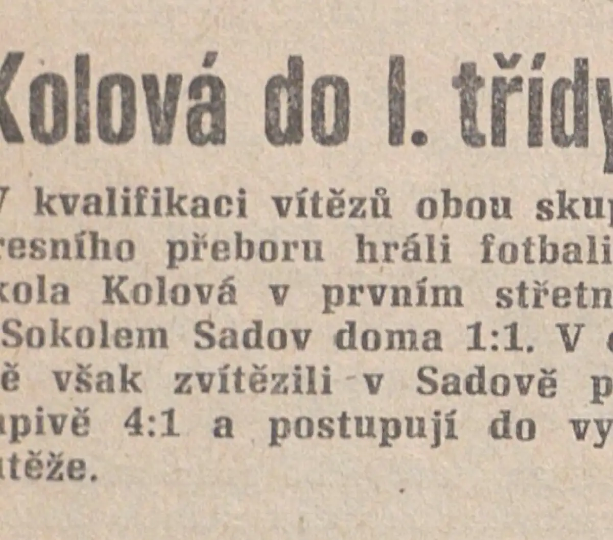 Sokol Kolová a jeho fanoušci se dočkali před 40 lety postupu do I. třídy