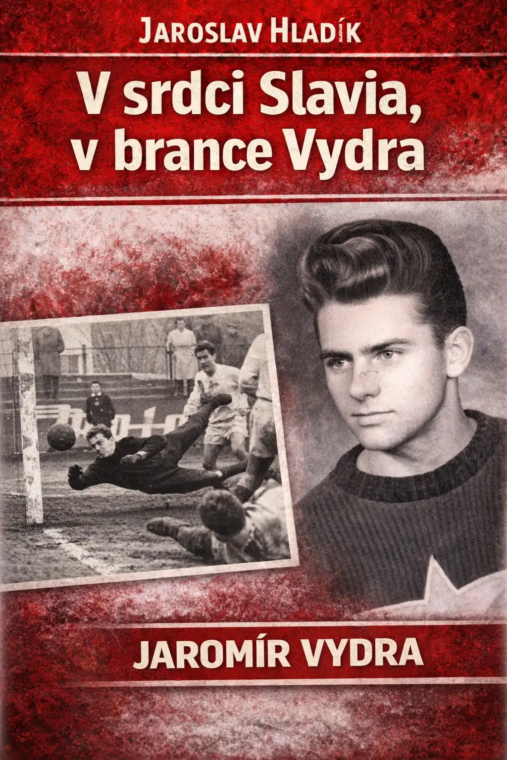 Jaromír Vydra – kapitola první: Legenda o malém brankáři